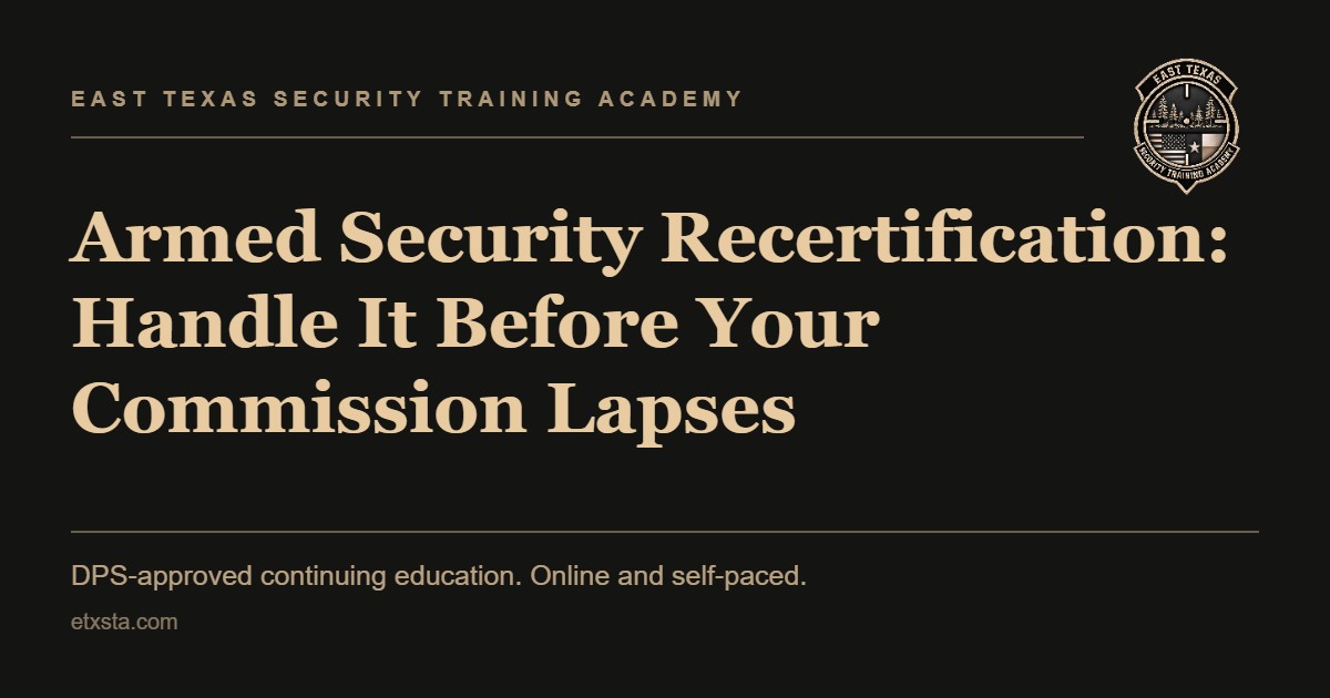 ETXSTA title card reading Armed Security Recertification: Handle It Before Your Commission Lapses